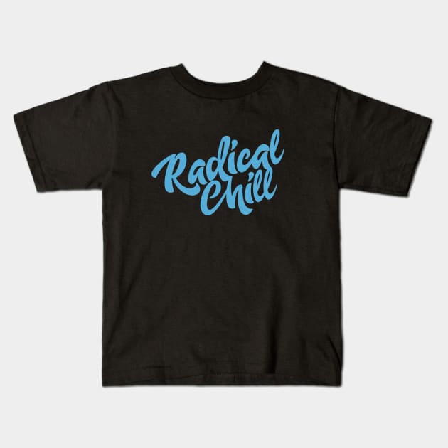 Radical Chill Logo Lettering Kids T-Shirt by RadicalChill